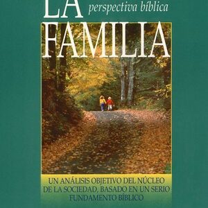 Familia desde una perspectiva biblica *c