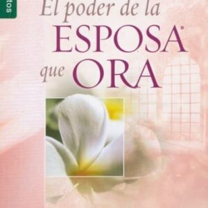 El Poder de la esposa que ora