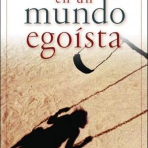 Como vivir…en un mundo egoista
