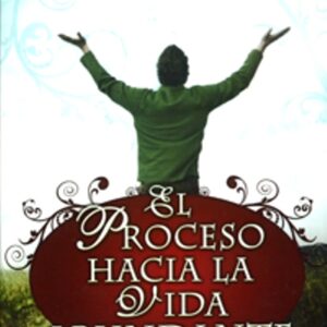 El Proceso hacia la vida abundante