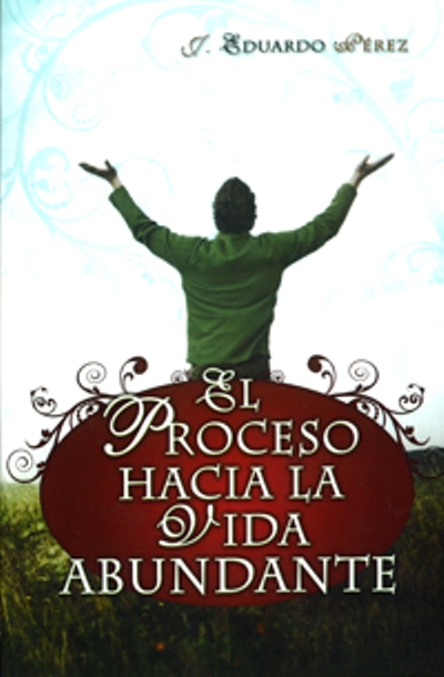 El Proceso hacia la vida abundante