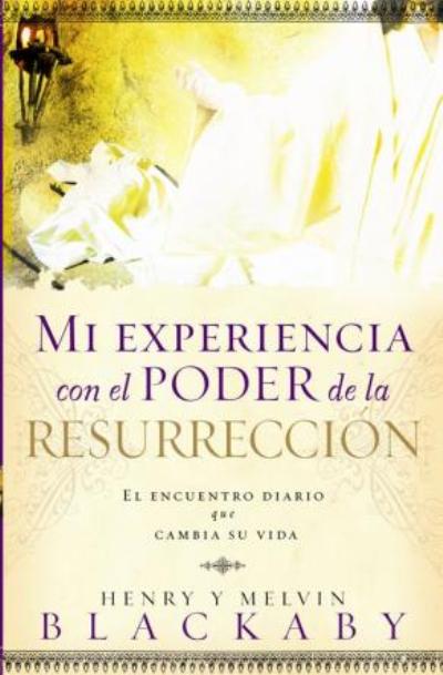 Mi experiencia con el poder de la resurreccion