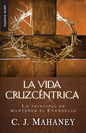 La Vida cruzcentrica (Bolsillo)