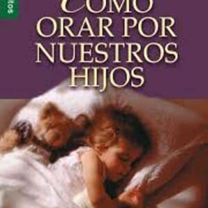 Como orar por nuestros hijos - Bolsillo