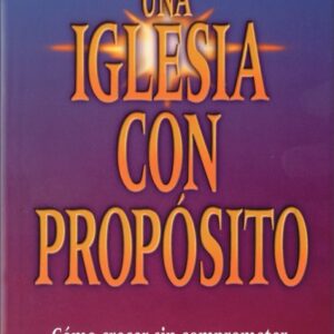 Una iglesia con proposito