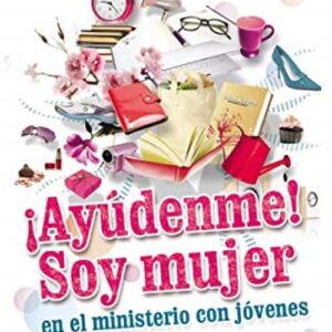 Ayudenme !! Soy mujer en el ministerio juvenil