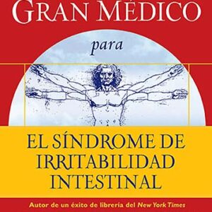 La receta del Gran Medico para el sindrome de irritabilidad intestinal
