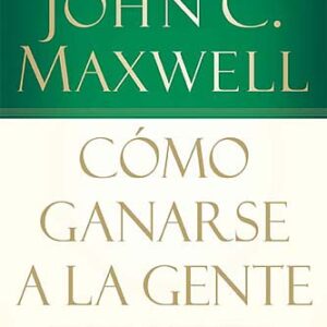 Como Ganarse A La Gente