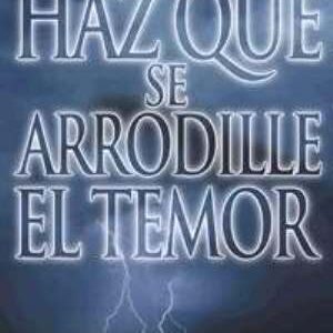 Haz que se Arrodille el Temor
