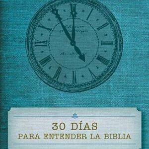 30 días para entender la Biblia