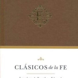 Clasicos de la fe: Jonathan Edwards