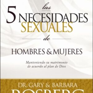 Las 5 necesidades sexuales de hombres & mujeres