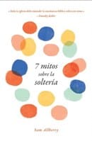 7 mitos sobre la solteria