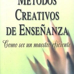 Metodos creativos de enseñanza