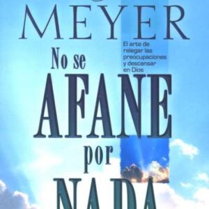 No se afane por nada