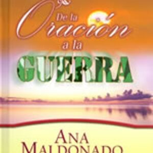 De la Oracion a La Guerra
