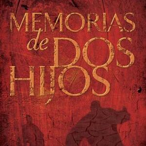 Memorias de dos hijos