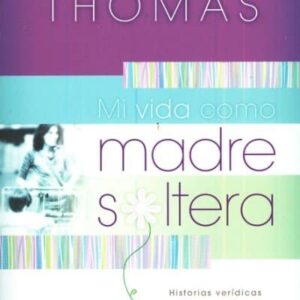 Mi vida como madre soltera