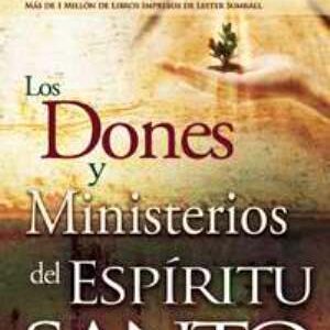 Los Dones y Ministerios del Espíritu Santo