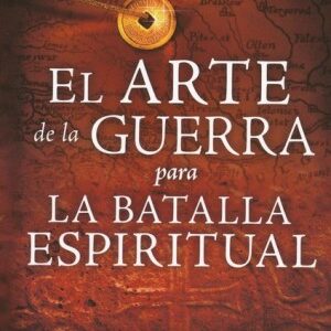 El Arte de la Guerra Para la Batalla Espiritual