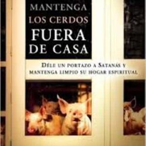 Mantenga los cerdos fuera de casa