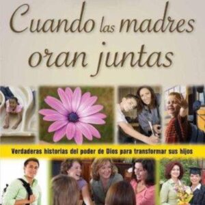 Cuando las madres oran juntas