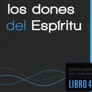 Una guia esencial para los dones del espiritu
