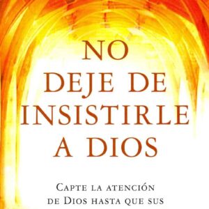 No deje de insistirle a Dios - Bolsillo