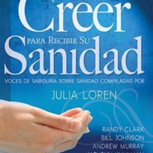 Atrevase a creer para recibir su sanidad