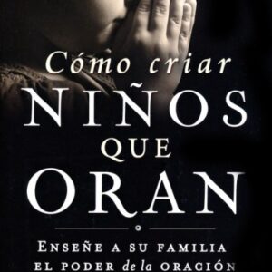 Como criar niños que oran