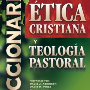 Diccionario de ética cristiana y teología pastoral