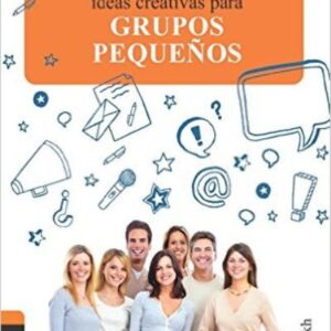 101 Ideas creativas para grupos pequeños