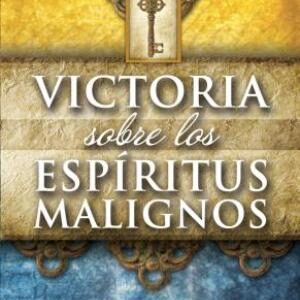 Victoria sobre los espiritus malignos